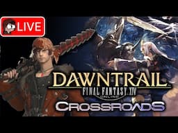 LIVE🔴HAPPY PATCH DAY! | FFXIV DAWNTRAIL 7.1 MSQ (11-12)