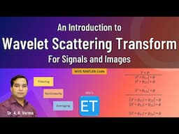 Wavelet Scattering Transform (WST) for Signals and Images (With MATLAB Code)