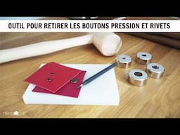 Comment retirer un rivet ou un bouton pression mal posé ? Deco Cuir