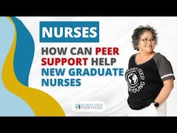 HOW CAN PEER SUPPORT HELP NEW GRADUATE NURSES