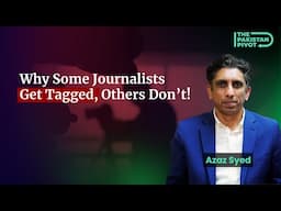 The Cost of Reporting: Azaz Syed on Journalism, Funding, and Counter-Terrorism in Pakistan