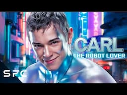 CARL | Sci-Fi Comedy | Cybernetic Anthropomorphic Robot!