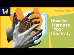 Learn to "Get Creative" in this Episode of Wondrium Perspectives!