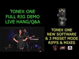 Tonex One - Huge Update Demo,  Live Hang/Q&A