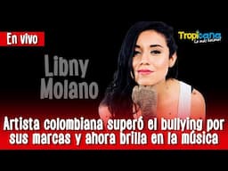 EN VIVO Entre Valientes: Libny Molano, la artista que venció el bullying con su pasión por la música