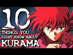 10 Things You Probably Didn't Know About Kurama From Yu Yu Hakusho! (10 Facts) | Yoko Kurama