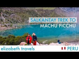 Salkantay Trek to Machu Picchu - 5 days, 4 nights | South America - Hiking in Peru