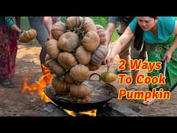 2 Ways to Cook Pumpkin: Steamed Pork Belly & Sweet Pumpkin Cake | Must-Try Village Recipes!