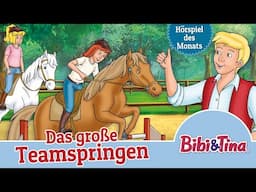 Bibi & Tina - Das große Teamspringen (Folge 57) Hörspiel des Monats August 2024