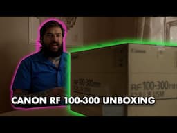 Unboxing the Canon RF 100-300 2.8 lens