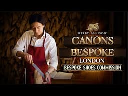 A Journey Inside London's Most Revered Bespoke Shoemaking Workshop | Canons Bespoke | Kirby Allison