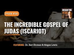 The Incredible Gospel of Judas (Iscariot)