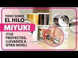 HILOS MIYUKI: Ideales en Puntadas: Peyote, Ladrillo y Más ¡Resistentes Al Agua! HILOS PARA BISUTERÍA