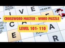 Crossword Master Game Walkthrough | Levels 101 to 110 | Word Puzzle Guide