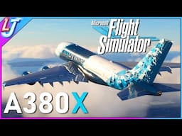 Flight Simulator - FREE Airbus A380X Flight Test | By FlyByWire (LIVE)