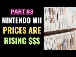 Nintendo Wii Prices are RISING $$$ Part 3 | 100 Wii Games Goin Up!