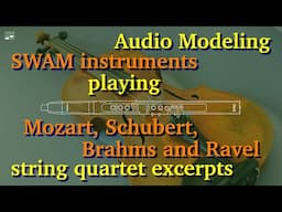 SWAM instruments playing Mozart, Schubert, Brahms and Ravel string quartet excerpts