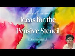 Ideas for the Pensive Stencil with Dina Wakley