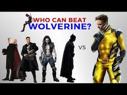 Who Can Beat WOLVERINE?