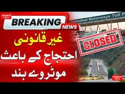 Motorway Closed Due to PTI Illegal Protest