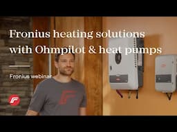 Webinar: Fronius heating solutions with Ohmpilot and SG Ready heat pumps