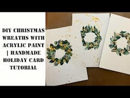 DIY Christmas Wreaths with Acrylic Paint | Handmade Holiday Card Tutorial