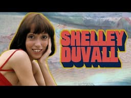 Shelley Duvall: The "Unconventional" Muse