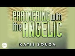 Partnering With The Angelic // Katie Souza