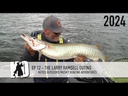 The Larry Ramsell Outing - Keyes Outdoors Musky Hunting Adventures