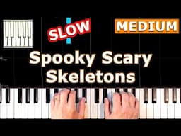 Spooky Scary Skeletons - Piano Tutorial MEDIUM SLOW