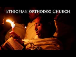 The Ethiopian Orthodox Church Explained