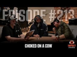 Choked On A Cow - Episode 213