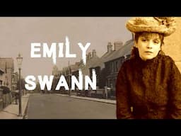 The Sinister & Chilling Case of Emily Swann