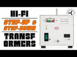 Selecting step-up & step-down transformers for your foreign Hi-Fi gear