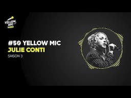 Podcast Yellow Mic #50 – Julie Conti