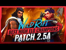 BEST HIGH ELO Champions on Patch 2.5A - Wild Rift (LoL Mobile)