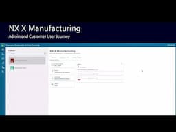 ,NX X Manufacturing Admin and User Journey