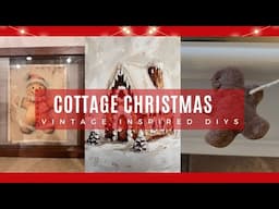 COTTAGE CHRISTMAS DIYS | VINTAGE INSPIRED CHRISTMAS DIYS