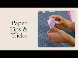 Tips & Tricks for using Paper