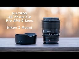 Viltrox 27mm F1.2 Nikon Z Review