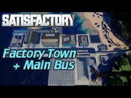 Satisfactory - Main Bus & Factory Town - Best Locations & Easy Setup