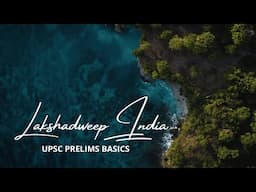 Unlocking Lakshadweep: Insight into History, Geography | UPSC, UPPSC, BPSC@WisdomWingsIAS