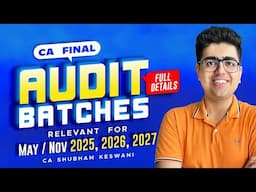 CA Final Audit Batches & Books  | May/Nov 2025, 2026, 2027 | CA Shubham Keswani (AIR 8)