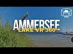 Relaxing Lake 360 VR Experience | Ammersee, Germany