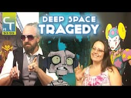 Tonight we dive into Deep Space Tragedy! A pick up from Daytona Comic Con! Rock Robots and Bots!