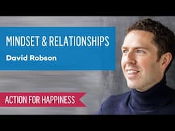 Mindset & Relationships with David Robson