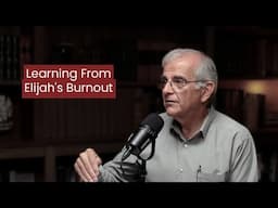 Learning From Elijah’s Burnout — Merle Burkholder