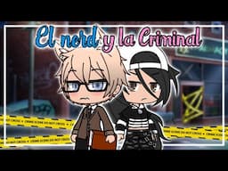 El NERD y la CRIMINAL 😱 Gacha Life mini pelicula | Gacha Club mini pelicula