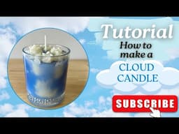 Tutorial: How to Make a Cloud Candle