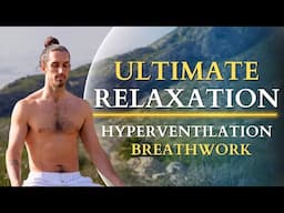 15 Minute Controlled Hyperventilation For Deep Tension Release | 2:30 Breath Retention